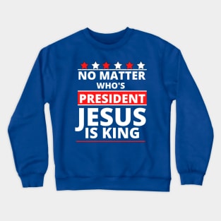 Jesus Is Still King - Patriotic Christian Faith Apparel & Gifts Crewneck Sweatshirt